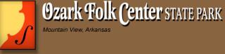 Ozark Folk Center | State Park | Mountain View, Arkansas